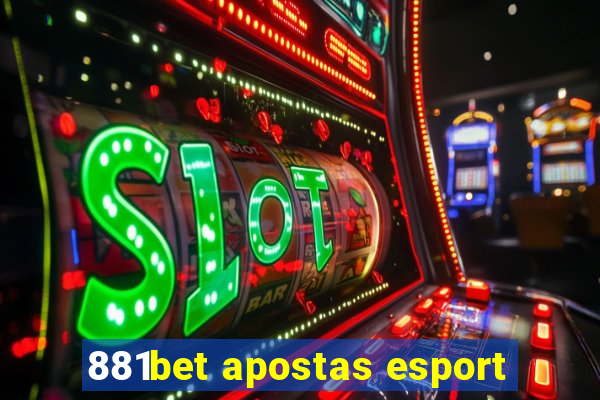 881bet apostas esport